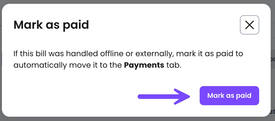 Confirmation window to confirm bill should be marked as paid. 