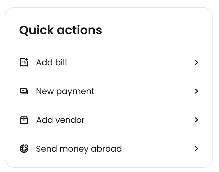 A list of Quick Actions you can take for common tasks.
