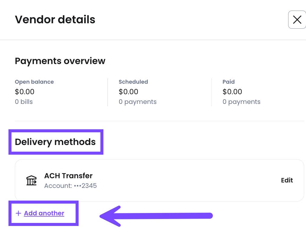 Select + Add another under your vendor's Delivery Methods to send a payment delivery details request.